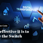 Digital Transformation Using Low-Code – How effective it is to make the Switch