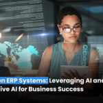 Next-Gen ERP Systems: Leveraging AI and Generative AI for Business Success