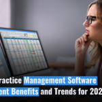 Medical Practice Management Software Development: Benefits and Trends for 2025