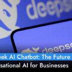 Deepseek AI Chatbot: The Future of Conversational AI for Businesses