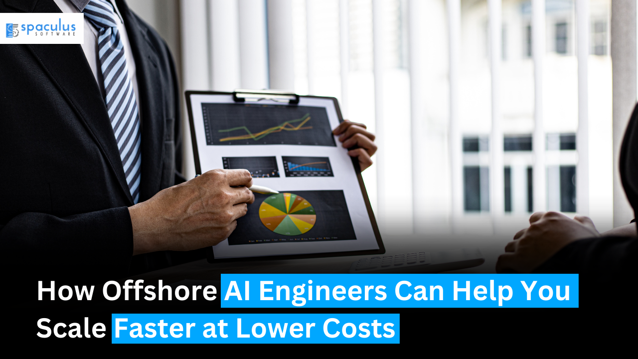 How Offshore AI Engineers Can Help You Scale Faster at Lower Costs: 50% Savings on Development Costs