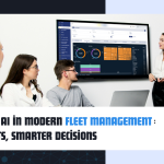 The Role of AI in Modern Fleet Management: Smart Fleets, Smarter Decisions