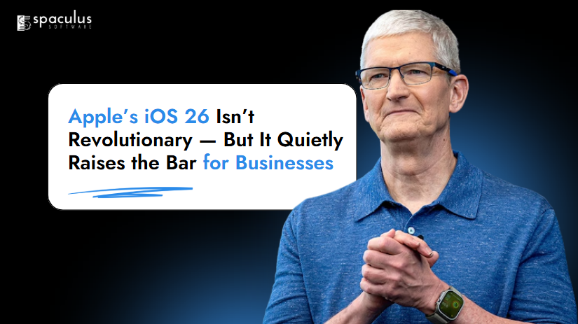 Apple’s iOS 26 Isn’t Revolutionary — But It Quietly Raises the Bar for Businesses