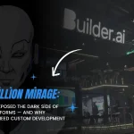 The $1.5 Billion Mirage: How Builder.ai Exposed the Dark Side of Prebuilt App Platforms-And Why Businesses Still Need Custom Development 