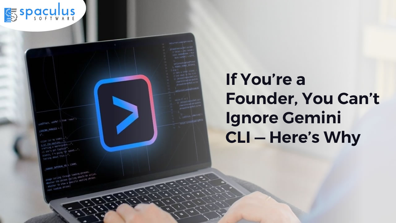 If You’re a Founder, You Can’t Ignore Gemini CLI, Here’s Why