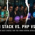 MEAN Stack vs. PHP vs .NET: What’s the Best Choice for You When Hiring Developers