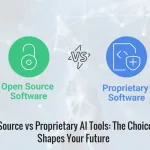 Open,Source vs Proprietary AI Tools: The Choice That Shapes Your Future 