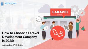 How to Choose a Laravel Development Company in 2026: A Complete CTO Guide 
