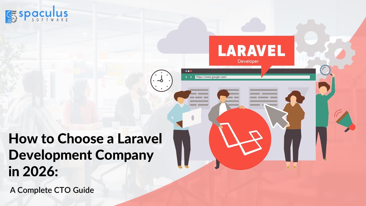 How to Choose a Laravel Development Company in 2026: A Complete CTO Guide