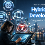 How to Choose the Right Hybrid App Development Company for Your Business 