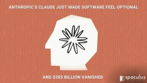Anthropic’s Claude Just Made Software Feel Optional — and $285 Billion Vanished