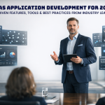 SaaS Application Development for 2026: AI-Driven Features, Tools & Best Practices from Industry Leaders 
