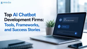 Top AI Chatbot Development Firms: Tools, Frameworks, and Success Stories