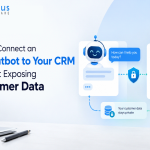 How to Connect an AI Chatbot to Your CRM Without Exposing Customer Data
